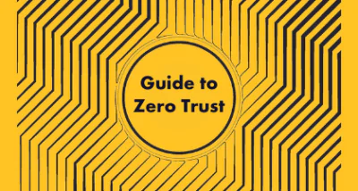 Your Guide to Implementing Zero Trust