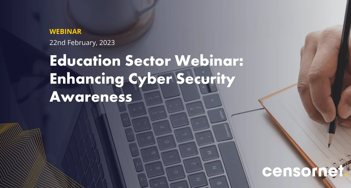 Education Sector Webinar: Enhancing Cyber Security Awareness