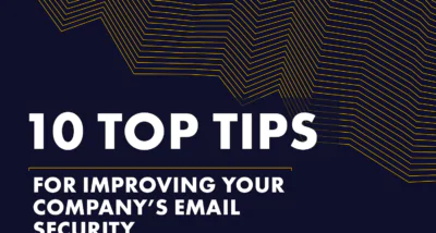 10 Top Tips for Improving Your Company’s Email Security eBook