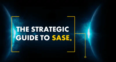 Technology Leader’s Guide to SASE