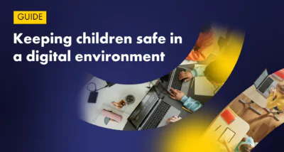 Keeping children safe in a digital environment